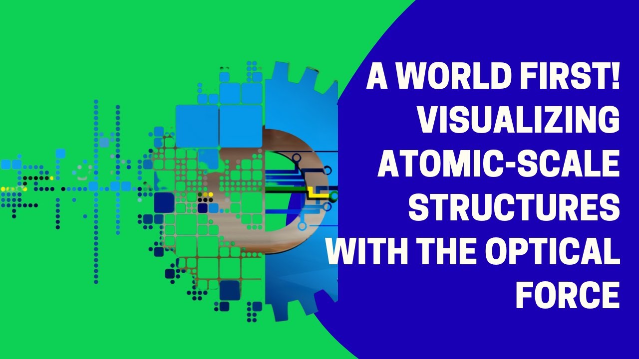 A world first! Visualizing atomic-scale structures with the optical ...