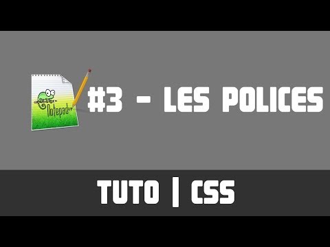 TUTO CSS - #3 Les polices