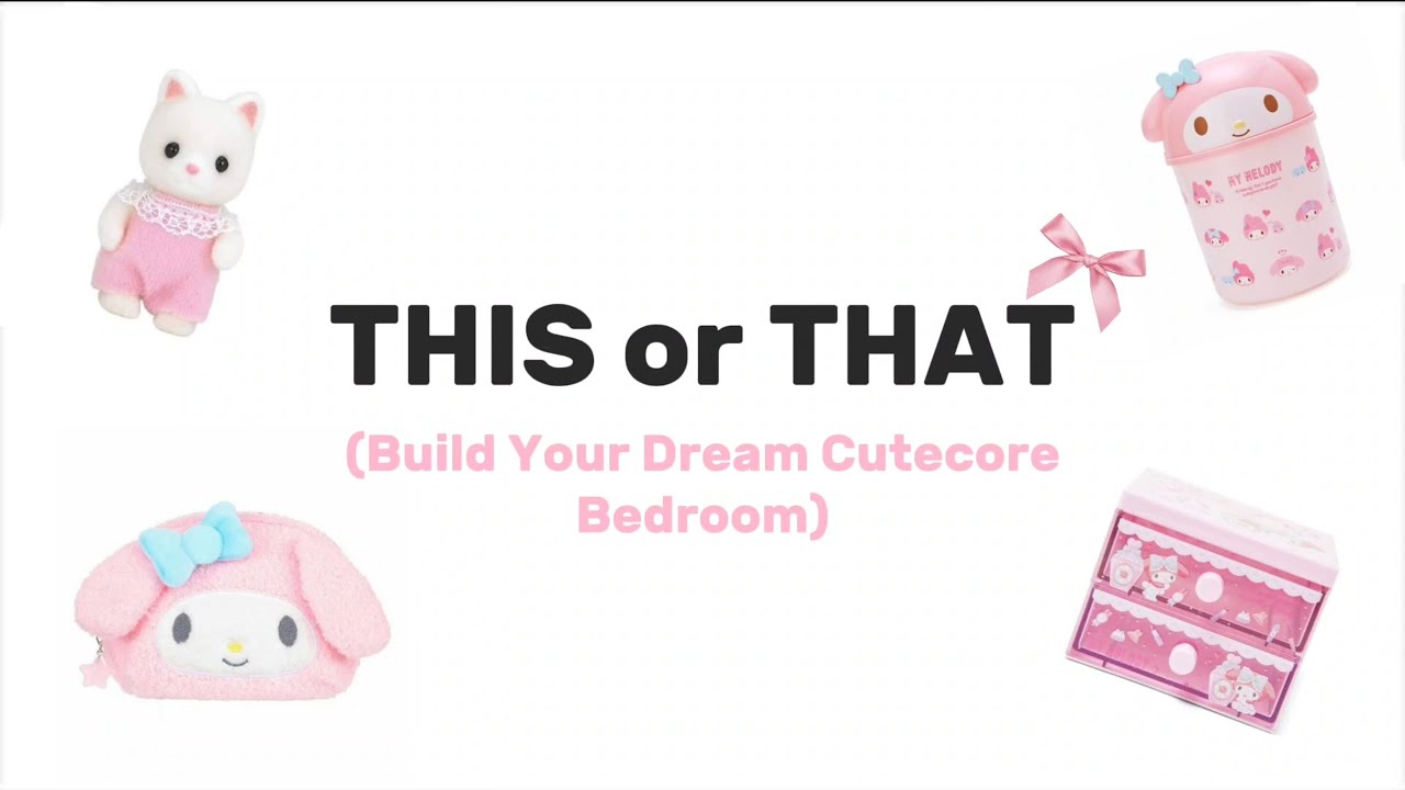 Build Your Dream Cutecore Bedroom | This or That 🍥 - YouTube