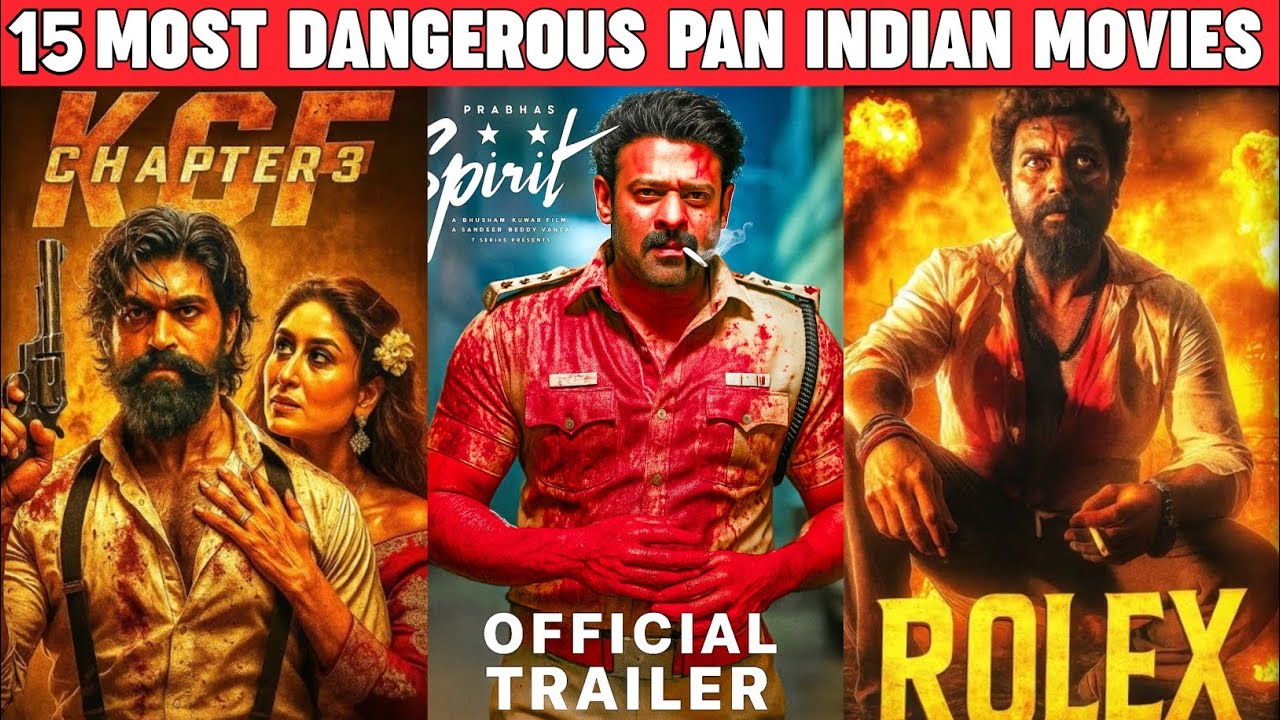 Top 15 Most Dangerous Pan Indian Movies 2025-26 | South And Bollywood ...