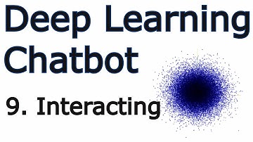Interacting with our Chatbot - Creating a Chatbot with Deep Learning, Python, and TensorFlow p.9