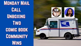 Monday Mail Call Unboxing Two Comic Book Community Wins