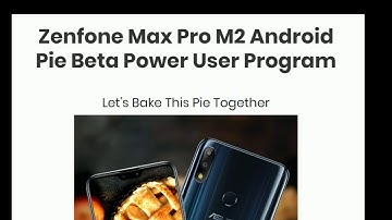 How To Update Android 9.0 Pie in Asus ZenFone Max Pro M2 2019 | What is Beta Power User Program?