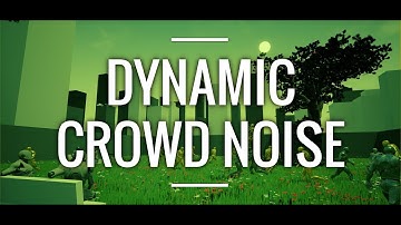 How to Create Dynamic Crowd Noise - UE4 Tutorial