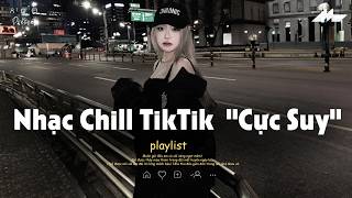 𝐏𝐥𝐚𝐲𝐥𝐢𝐬𝐭 Nhạc Chill TikTok Triệu View - Nhạc Buồn Chill 2026 