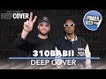 310babii Covers Chief Keef's "Faneto" | Justin Credible's DEEP COVER