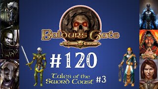 Twitch Stream Archive - Baldurs Gate: Enhanced Edition Trilogy Co-op - Part 120 TotSC Part 3