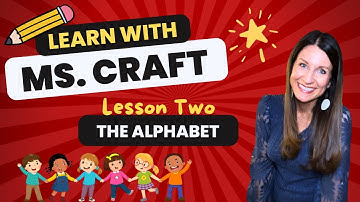 Learn with Ms. Craft • Lesson 2 • The Alphabet