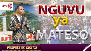 NGUVU YA MATESO | NABII BG MALISA | TAREHE 09/05/2021