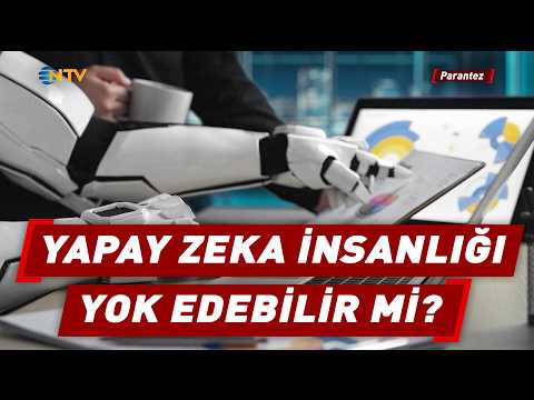 Will Artificial Intelligence Bring About the End of Humanity? | NTV Parantez