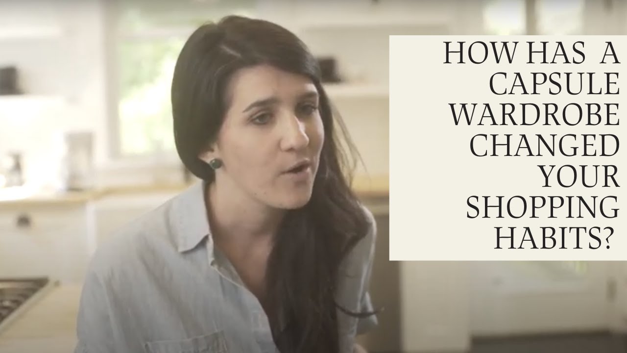 How Has A Capsule Wardrobe Changed Your Shopping Habits?