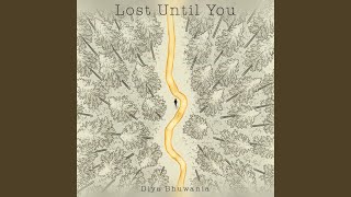 Lost Until You