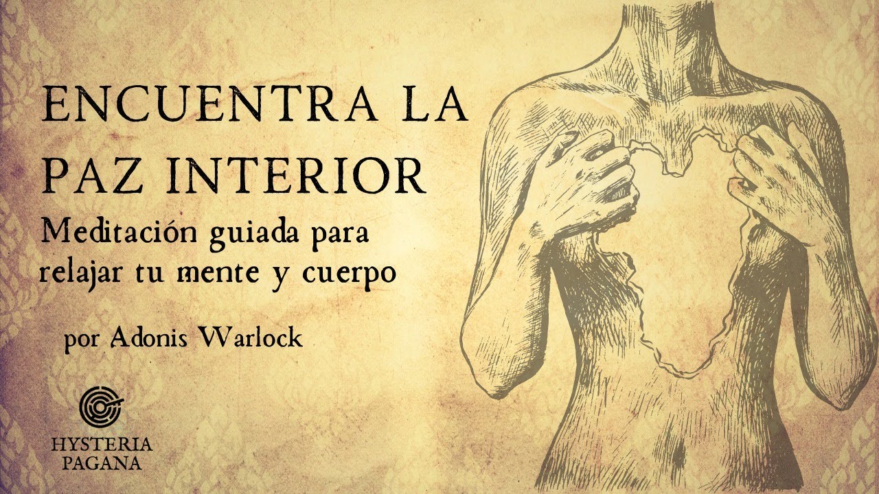 Encuentra la Paz Interior: Meditación guiada para relajar tu mente y ...