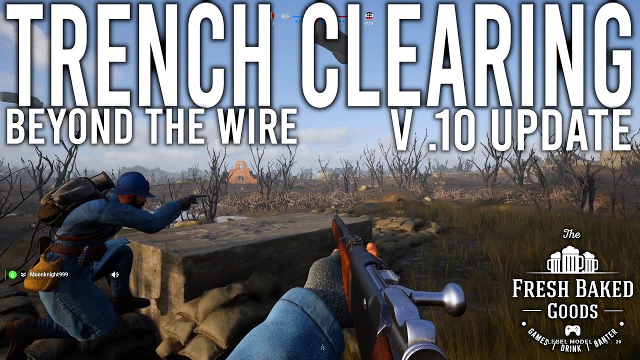 Beyond The Wire - Trench Clearing (For King And Country Update)