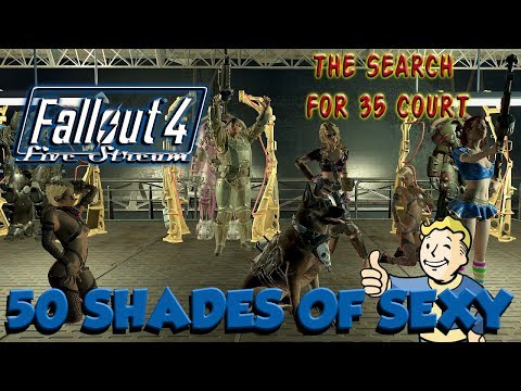 50 Shades of Sexy Fallout 4 EP 10: The Search for 35 Court