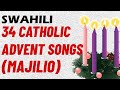 Mix Best 34 Catholic Swahili Advent Majilio Songs 3 Hours Nonstop 2025