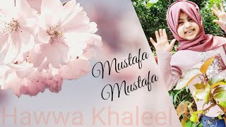 Download Lagu Mustafa Mustafa - Mishary Rashid Al Afasy | Cover by Hawwa Khaleel MP3