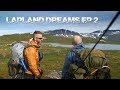 Lapland Dreams Ep 2 - The Sweet Stream