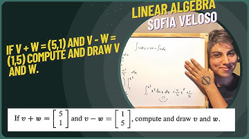 1.1.3 If v + w = (5,1) and v - w = (1,5) compute and draw v and w