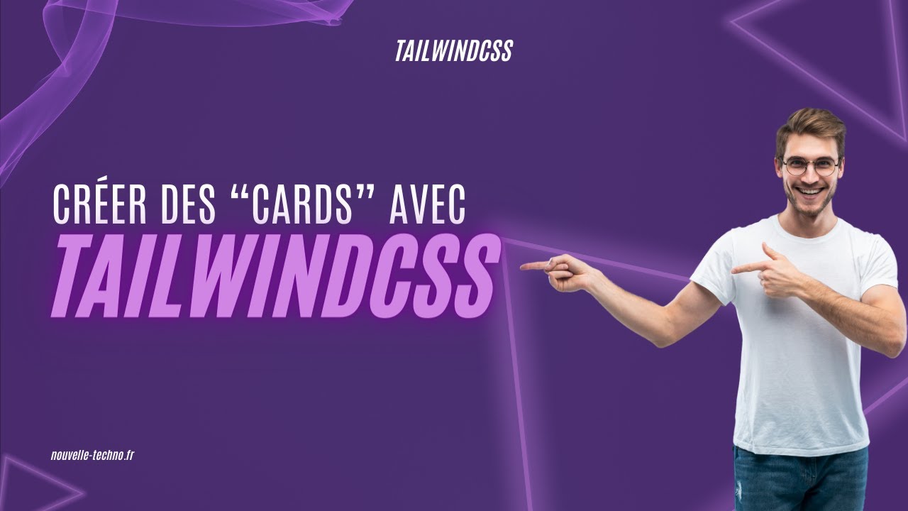 Création de cartes (cards) avec Tailwind CSS - YouTube
