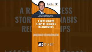 A Rare Success Story in Cannabis Receiverships