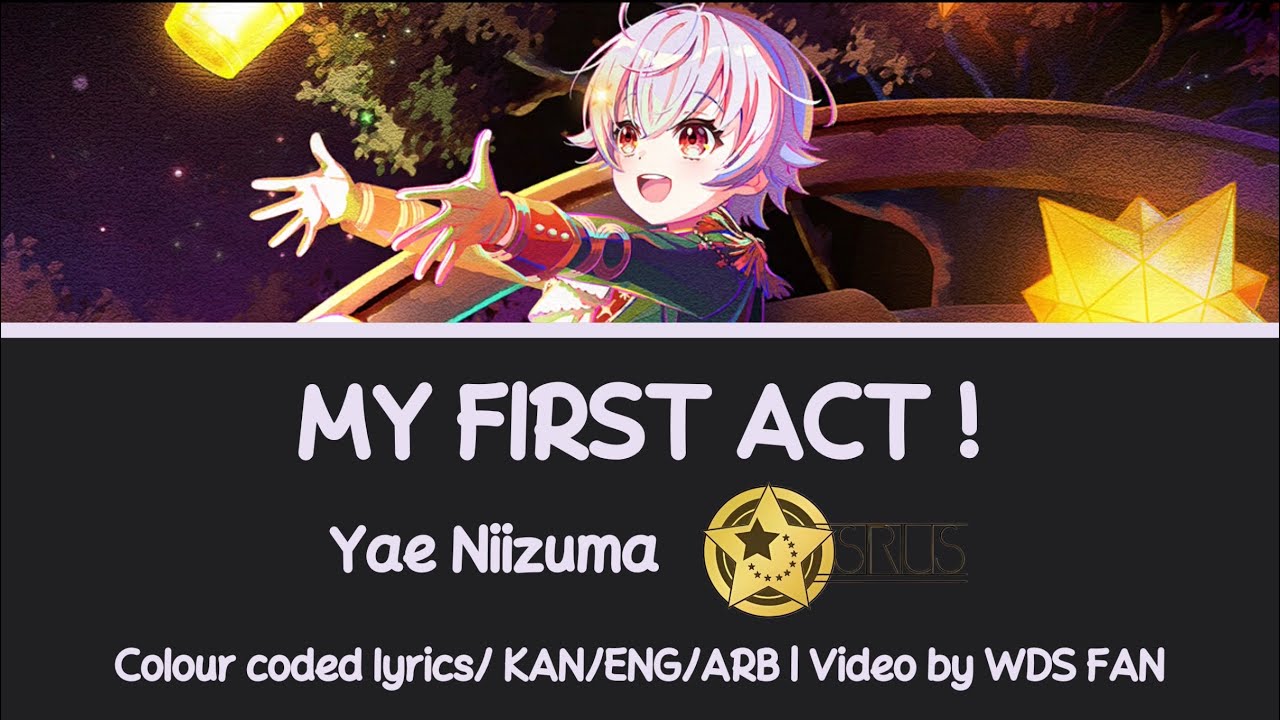 (world dai star) MY FIRST ACT!/ colour coded lyrics | KAN/ENG/ARB
