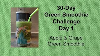 30-Day Green Smoothie Challenge - Day 1 - Apple Grape Smoothie