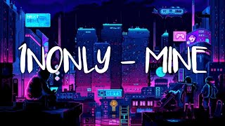 1NONLY - MINE (LYRICS)