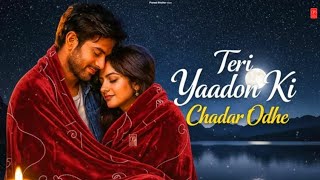 Teri Yaadon Ki Chadar Odhe Official Video Dil Ne Tera Naam Liya #bollywood #hindisong #2026