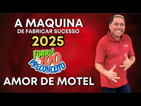 AMOR DE MOTEL (CLIPE OFICIAL) A MAQUINA DE FABRICAR SUCESSO - FORRÓ 100 PRECONCEITO 2025
