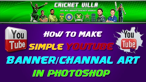 How To Make A Simple YouTube Banner In Photoshop - Channel Art Tutorial Urdu/Hindi