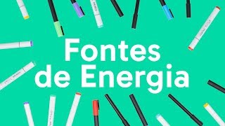 FONTES DE ENERGIA RENOVÁVEIS E NÃO RENOVÁVEIS | QUER QUE DESENHE?