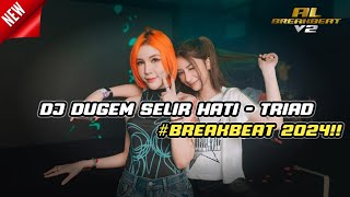 DJ SELIR HATI - TRIAD BREAKBEAT TERBARU 2024 FULL BASS!! VIRAL TIKTOK