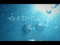 OUT OF PLASTIC - TRAILER (SPANISH SUBS)