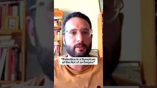 “Palestine Is a Symptom of the Rot of an Empire” @PalestineDeepDive