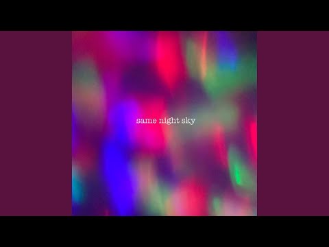 Same Night Sky (feat. Cosmoselle)