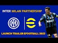 Inter Milan Partnership Launch Trailer Efootball 2023