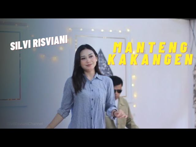 Manteng Kakangen | Silvi Risviani | Bajidor class=