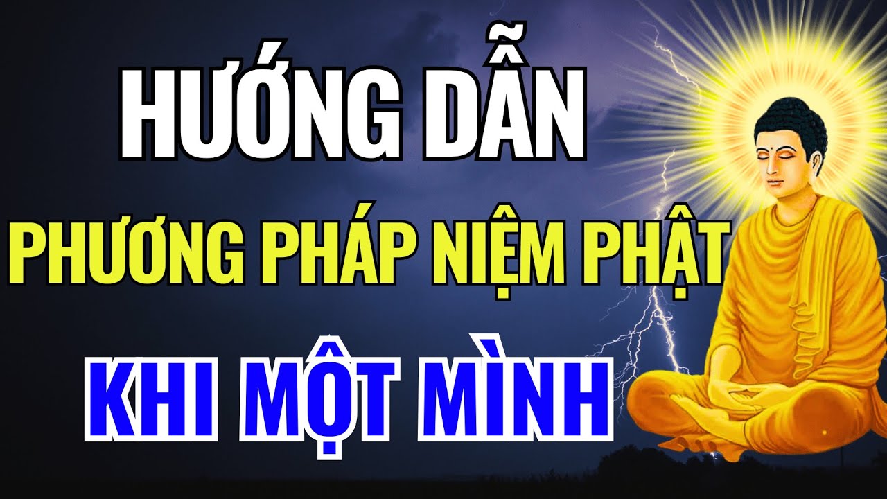 Phương Pháp Niệm Phật Khi Một Mình – Lợi Ích Không Thể Nghĩ Bàn!