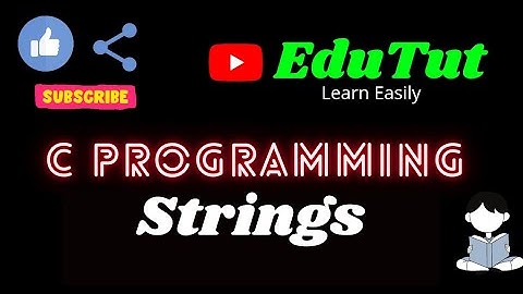 Strings | C For Beginners | EduTut | Learn Easily in Tamil