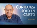 Alejandro Bullon - Leccion 6 - Confianza Solo En Cristo Mp3 Song
