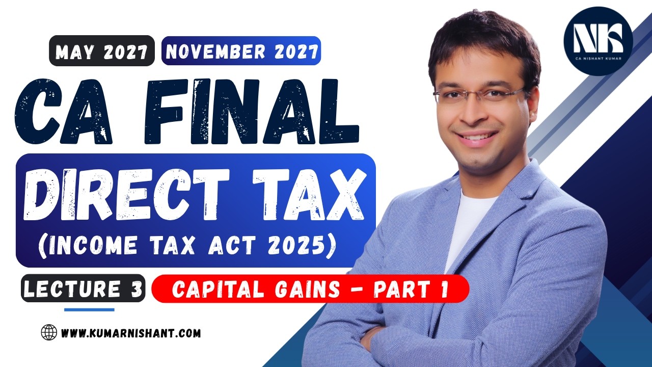 CA Final Direct Tax - Lecture 3 (May 2027 & November 2027) - YouTube