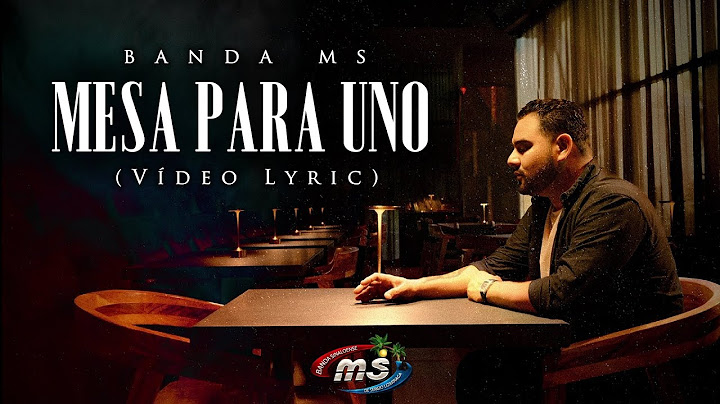 Banda MS - Mesa Para Uno (LETRA)