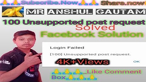 [100] Unsupported post request // Facebook Solved // Mr Anshul Gautam 🤗please🤗 Subscribe like share.