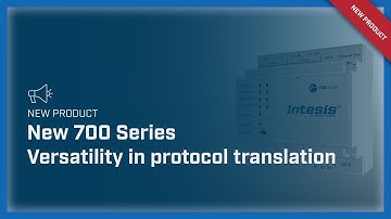 New 700 Series: versatility in protocol translation | Intesis