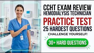 2026 CCHT Exam Prep: 25 Hardest Hemodialysis Technician Practice Questions and Rationales