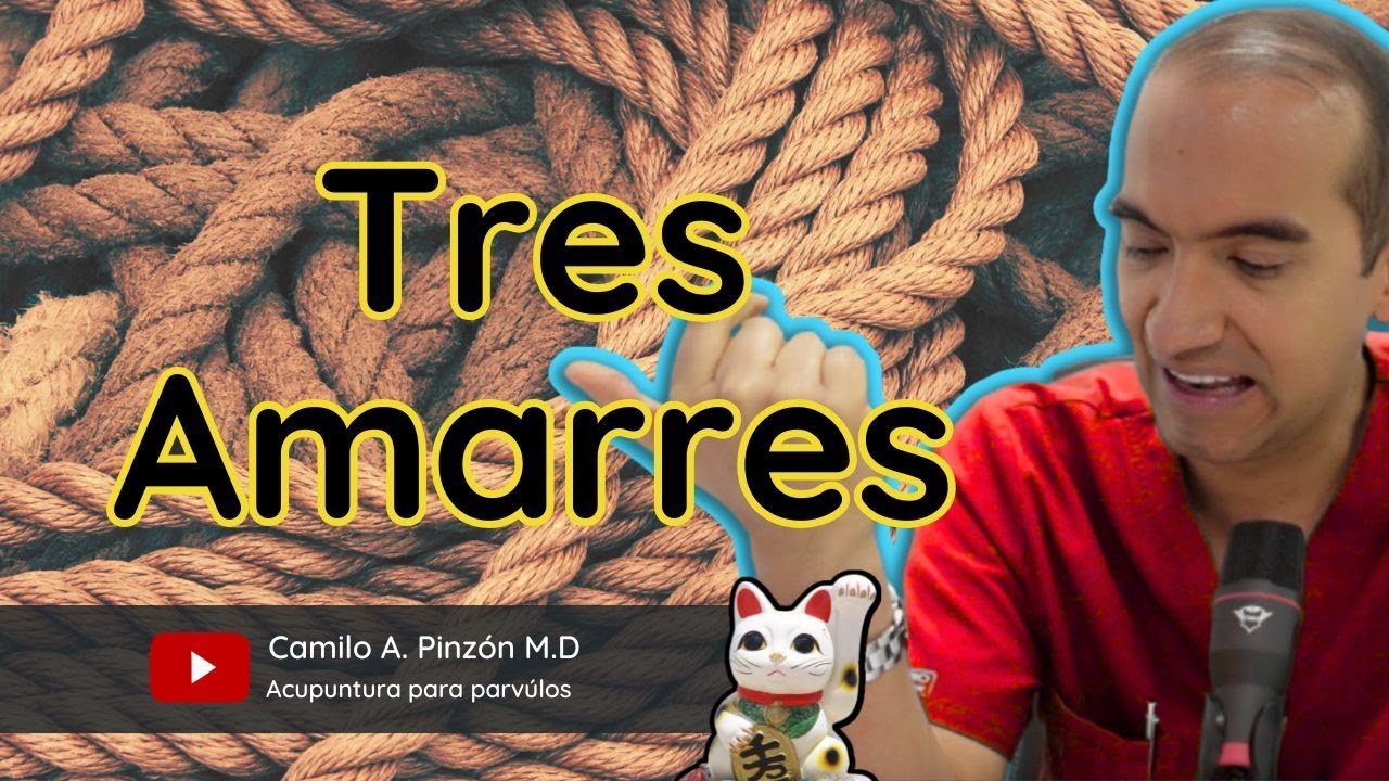 LOS TRES AMARRES 🪢🪡🙊 : Combinación de puntos de acupuntura | Acupuntura para párvulos.