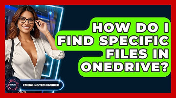 How Do I Find Specific Files In OneDrive? - Emerging Tech Insider