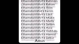 Elhamdüli̇llah Ya Keri̇m Elhamdüli̇llah Ya Lati̇f Elhamdüli̇llah Ya Muki̇t Elhamdüli̇llah Ya Selâm