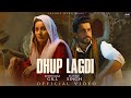 Dhup lagdi  song